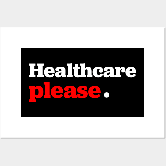 Healthcare Please Wall Art by Shelly’s